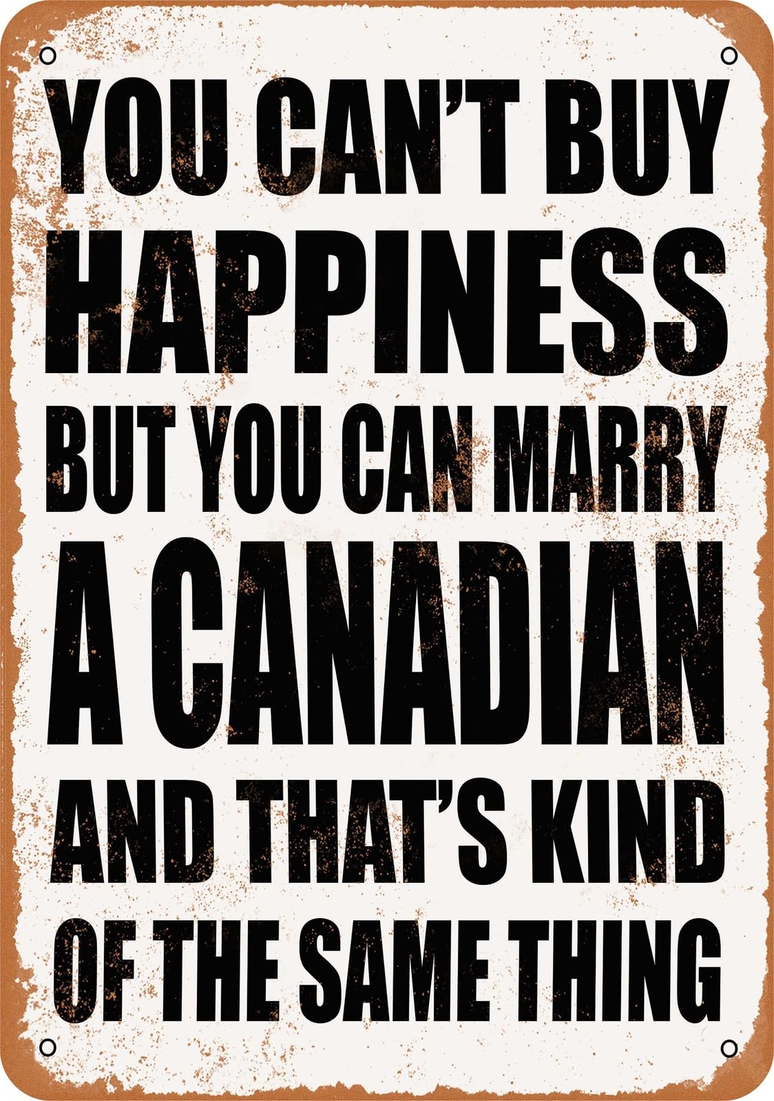 Metal Sign - Marry a CANADIAN - Vintage Look home decor