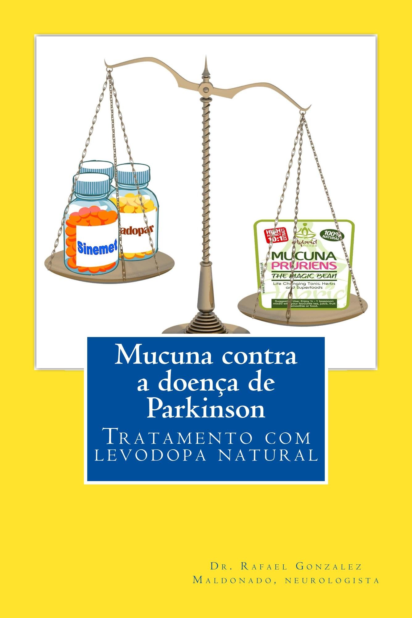 Mucuna contra a doenca de Parkinson: Tratamento com levodopa natural (Portuguese Edition)