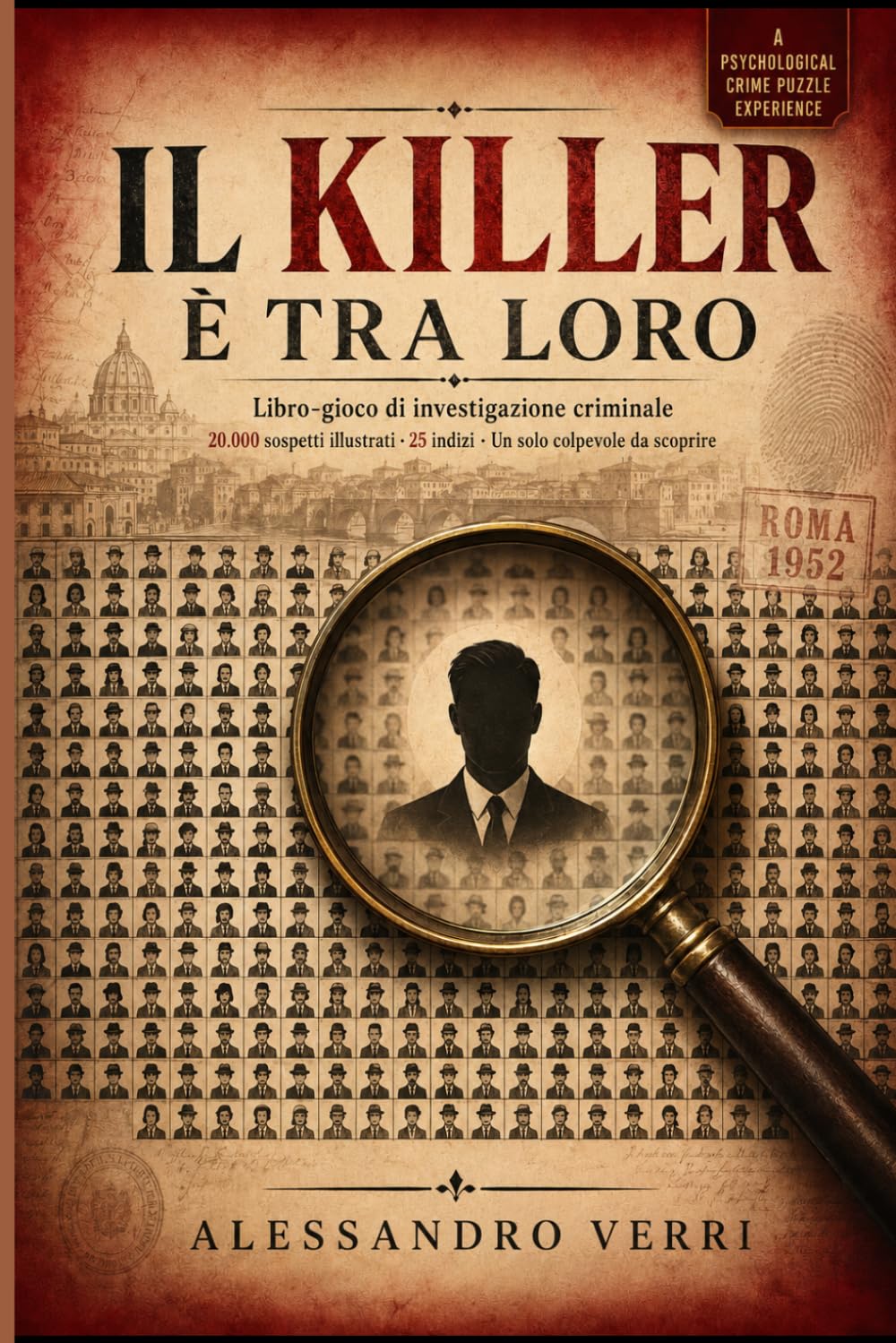 Il killer è tra Loro: Libro-gioco di investigazione criminale: 20.000 sospetti illustrati, 25 indizi, un solo colpevole da scoprire