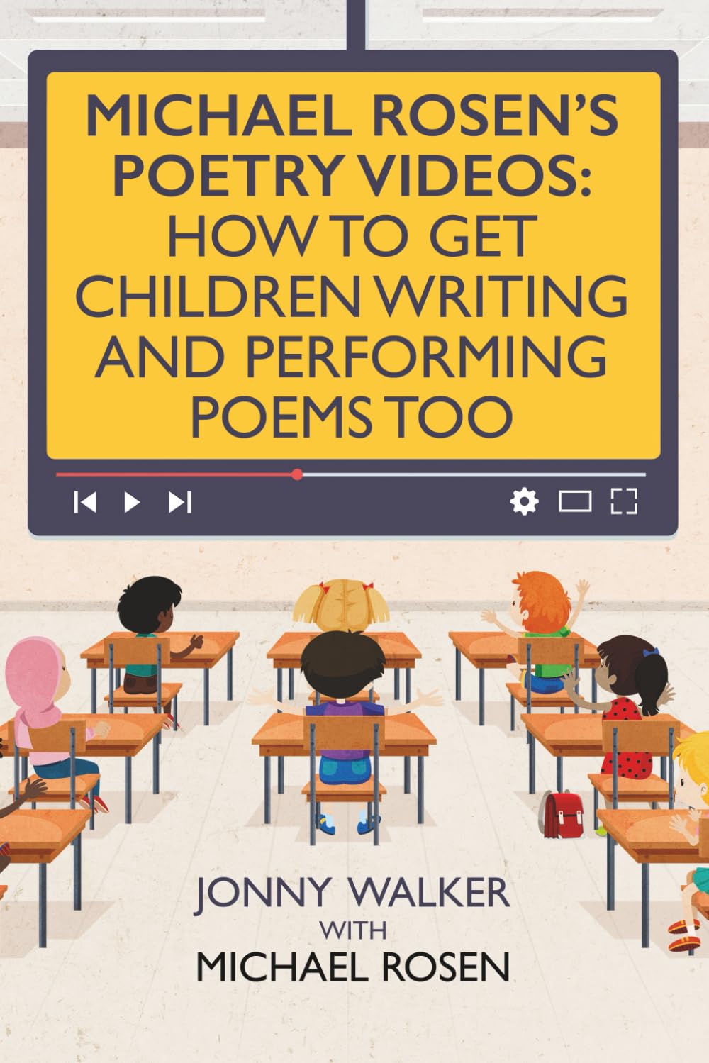 Michael Rosen's Poetry Videos: How To Get Children Writing and Performing Poems Too