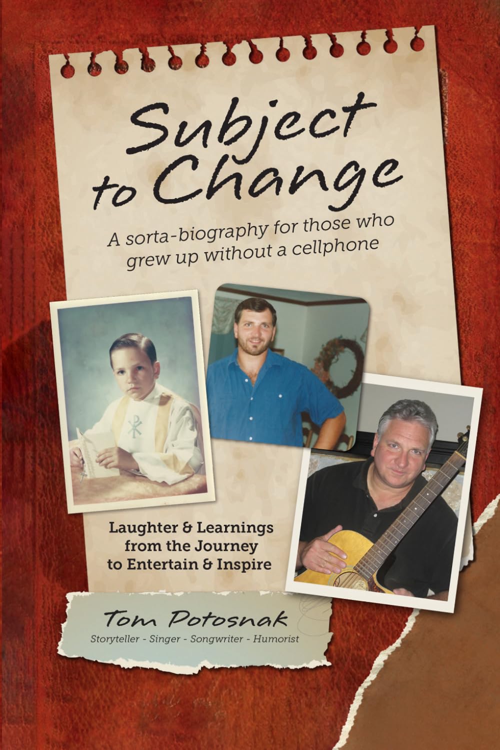 Subject to Change: A Sorta-Biography For Those Who Grew Up Without A Cellphone