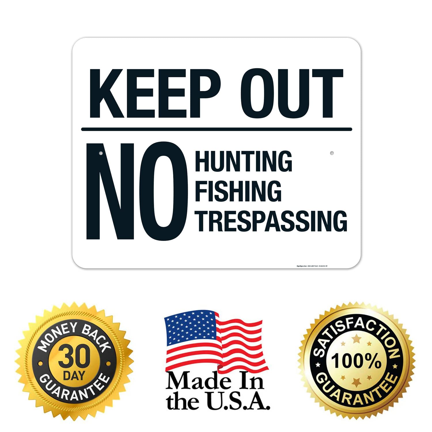 Keep Out No Hunting Fishing Or Trespassing Sign, 24x30 Inches, Rust Free .063 Aluminum, Fade Resistant, Made in USA