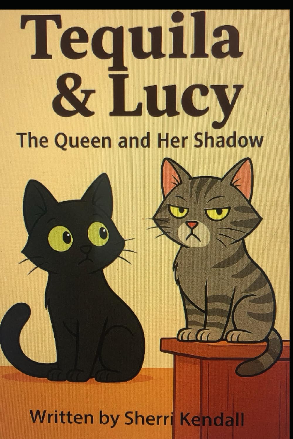Tequila & Lucy: The Queen and Her Shadow (The Tequila and Lucy Adventures)