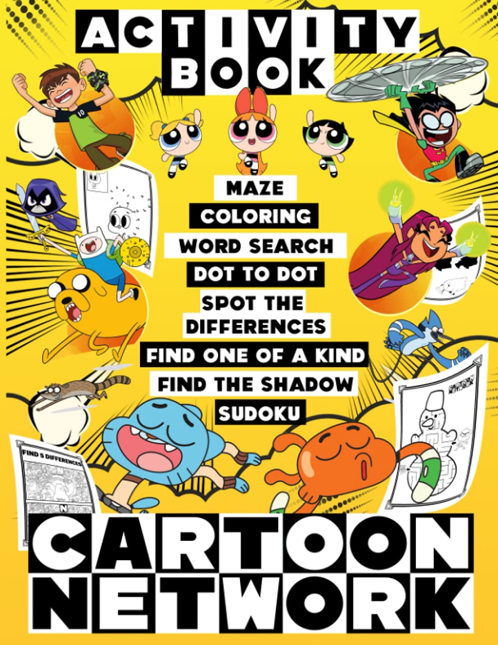 Cartoon Network Activity Book: Relaxation Dot To Dot, Find Shadow, Coloring, Spot Differences, Word Search, Maze, One Of A Kind Activities Books For Adults And Kids (Book For Adults & Teens)