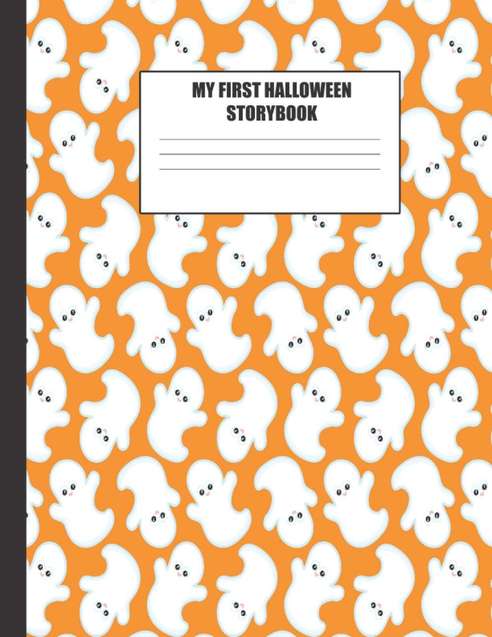 My First Halloween Storybook: Cute Draw & Write Primary Notebook with Picture Space – Prefect for Classroom Creative Writing Assignments, Art Projects ... Homeschool, Elementary School & Aftercare.