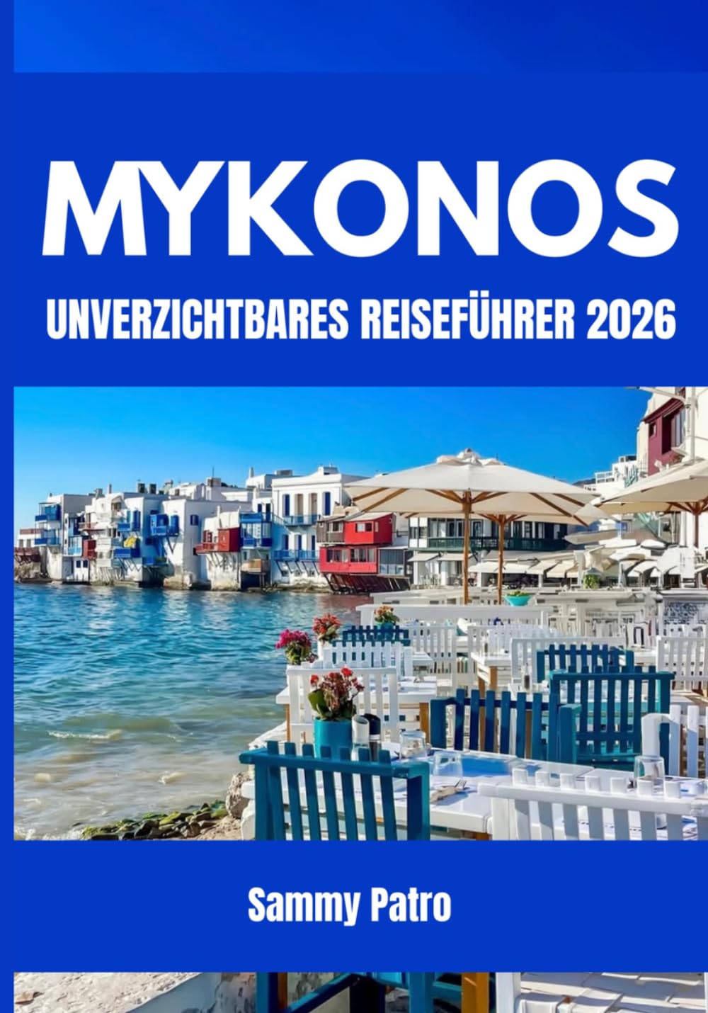 MYKONOS UNVERZICHTBARES REISEFÜHRER 2026