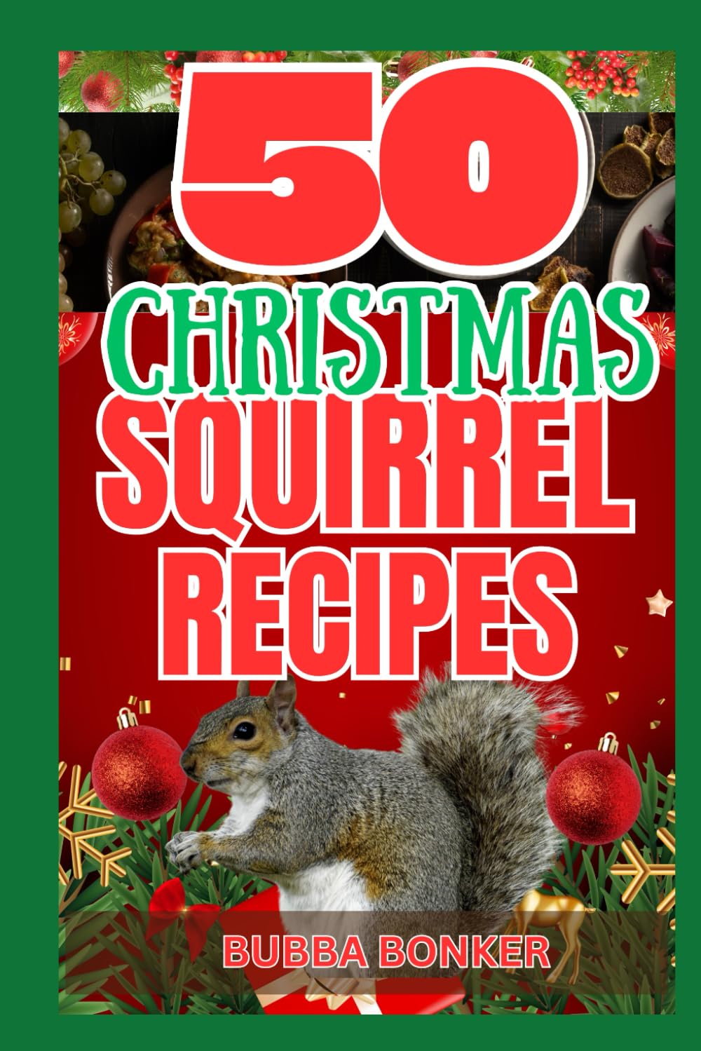 50 Christmas Squirrel Recipes