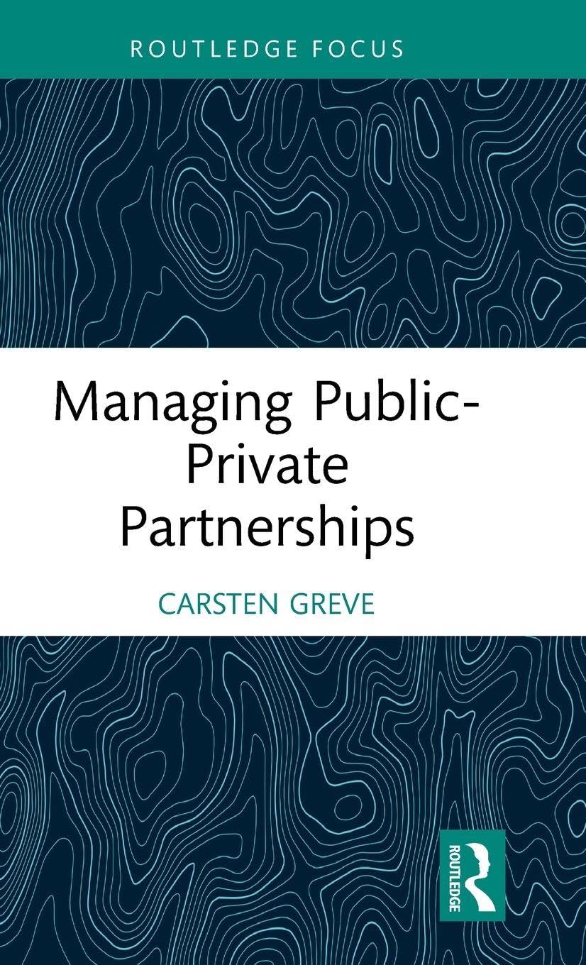 Managing Public-Private Partnerships (Routledge Masters in Public Management)