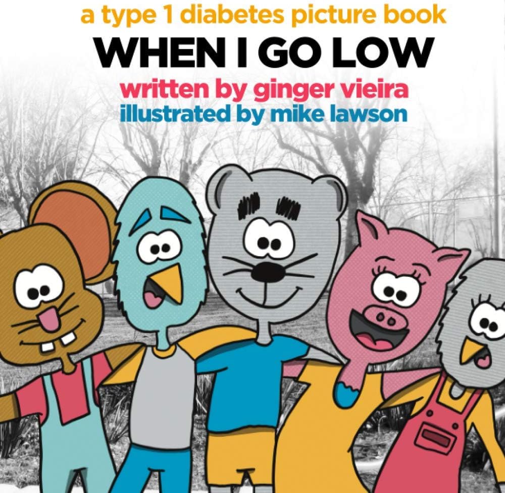 Independently Published When I Go Low: A Type 1 Diabetes Picture Book
