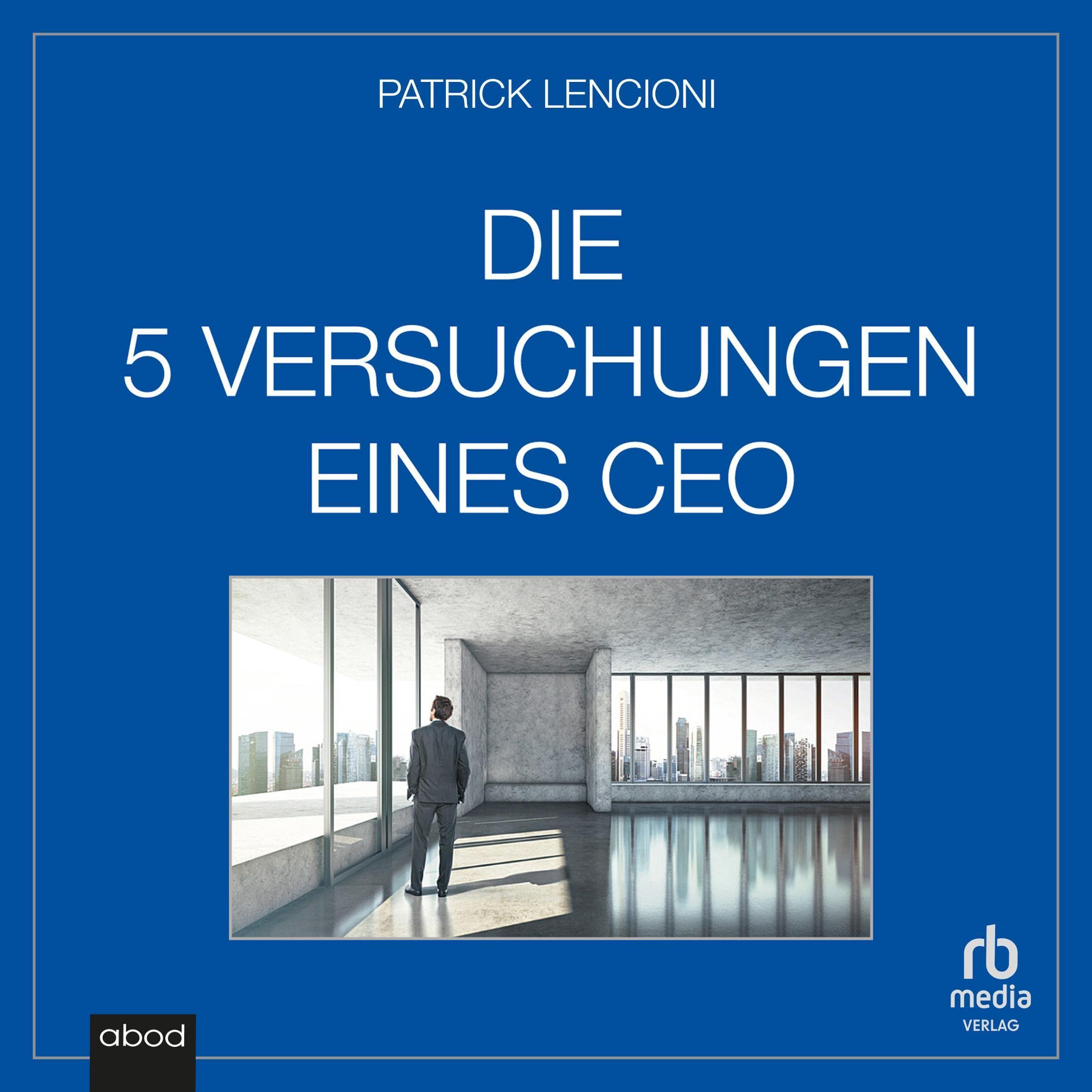 Die fünf Versuchungen eines CEO [The Five Temptations of a CEO]