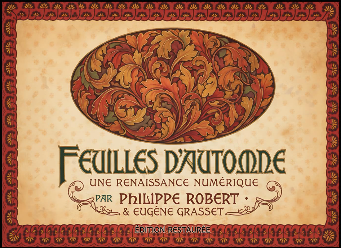 Feuilles d'Automne : Le Trésor Art Nouveau Restauré de Philippe Robert & Eugène Grasset (International Modern Art Movements)