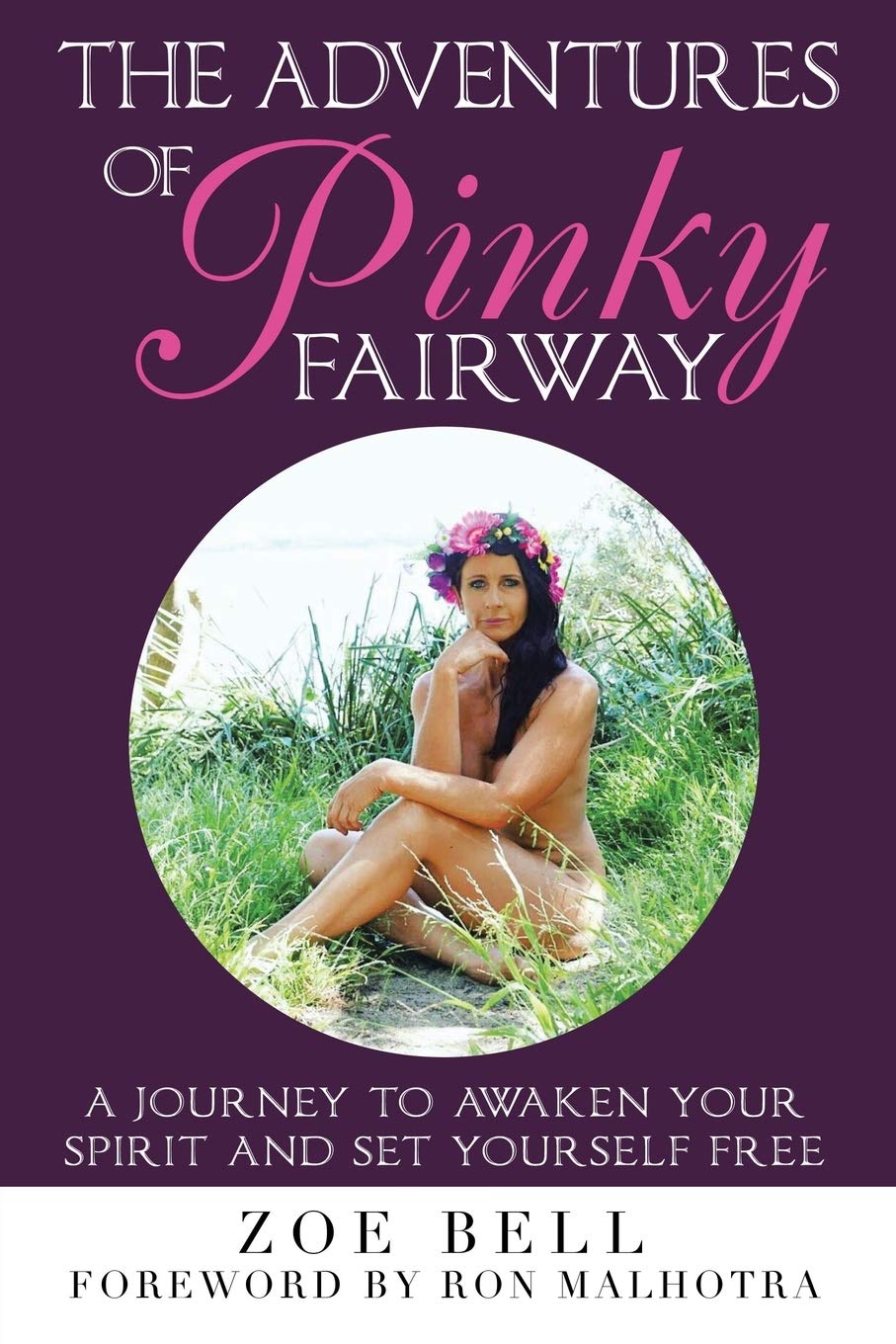 The Adventures of Pinky Fairway: A Journey to Awaken Your Spirit and Set Yourself Free