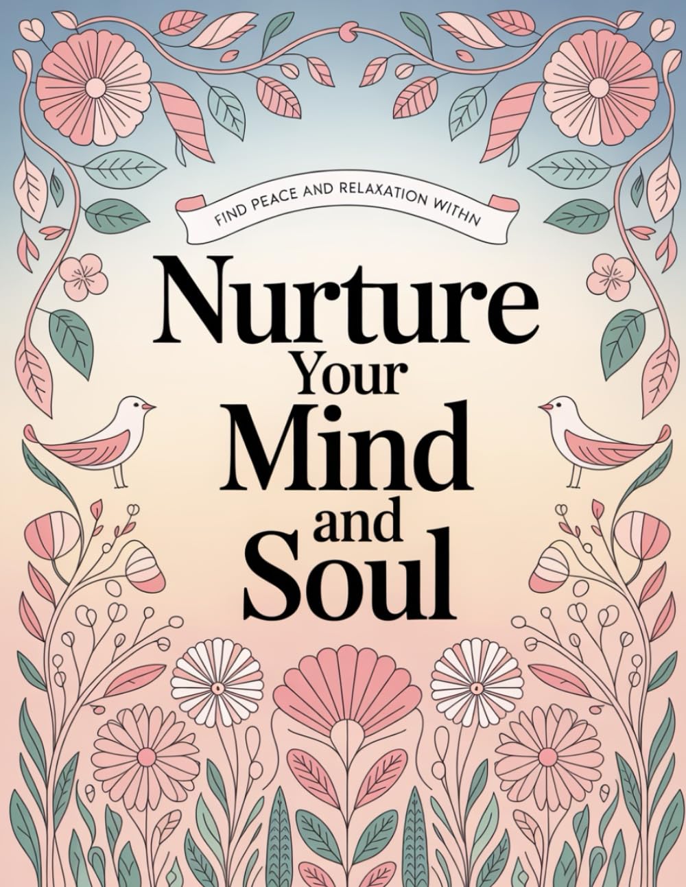 Nurture Your Mind and Soul Coloring Book