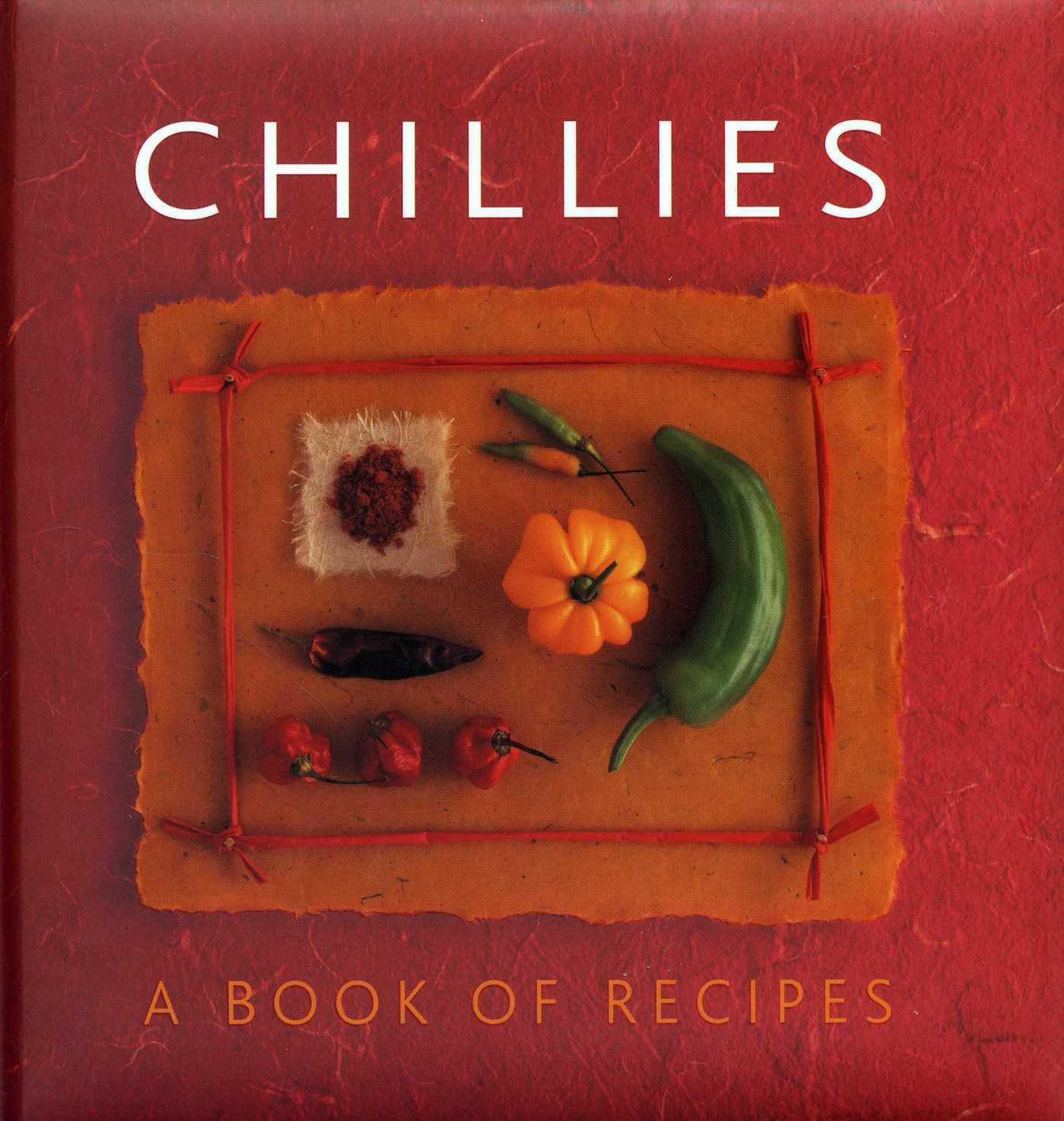Chillies: A Book of Recipes,Helen Sudell