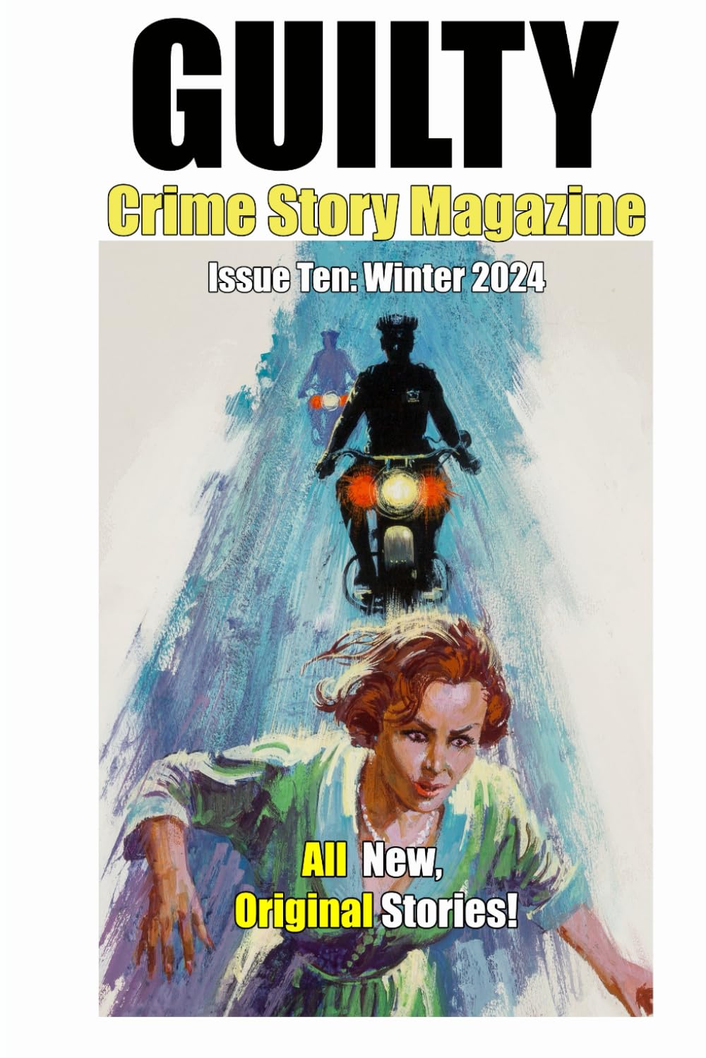 Guilty Crime Story Magazine: Issue 010 - Winter 2024: 10