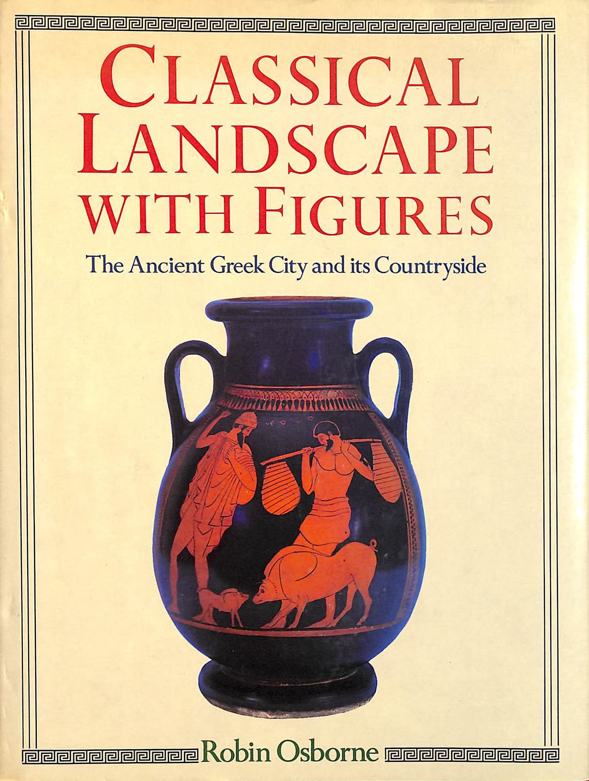 Buy Classical Landscape with Figures: Ancient Greek City and Its Countryside — BookShops.in