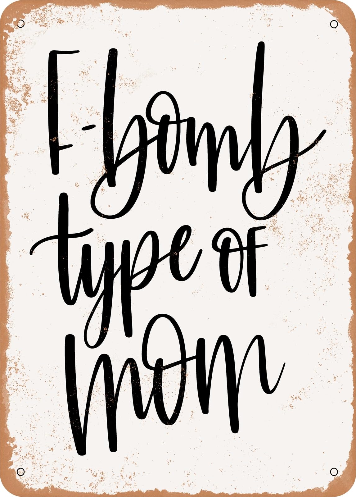 Metal Sign - Fbomb - Vintage Rusty Look home decor