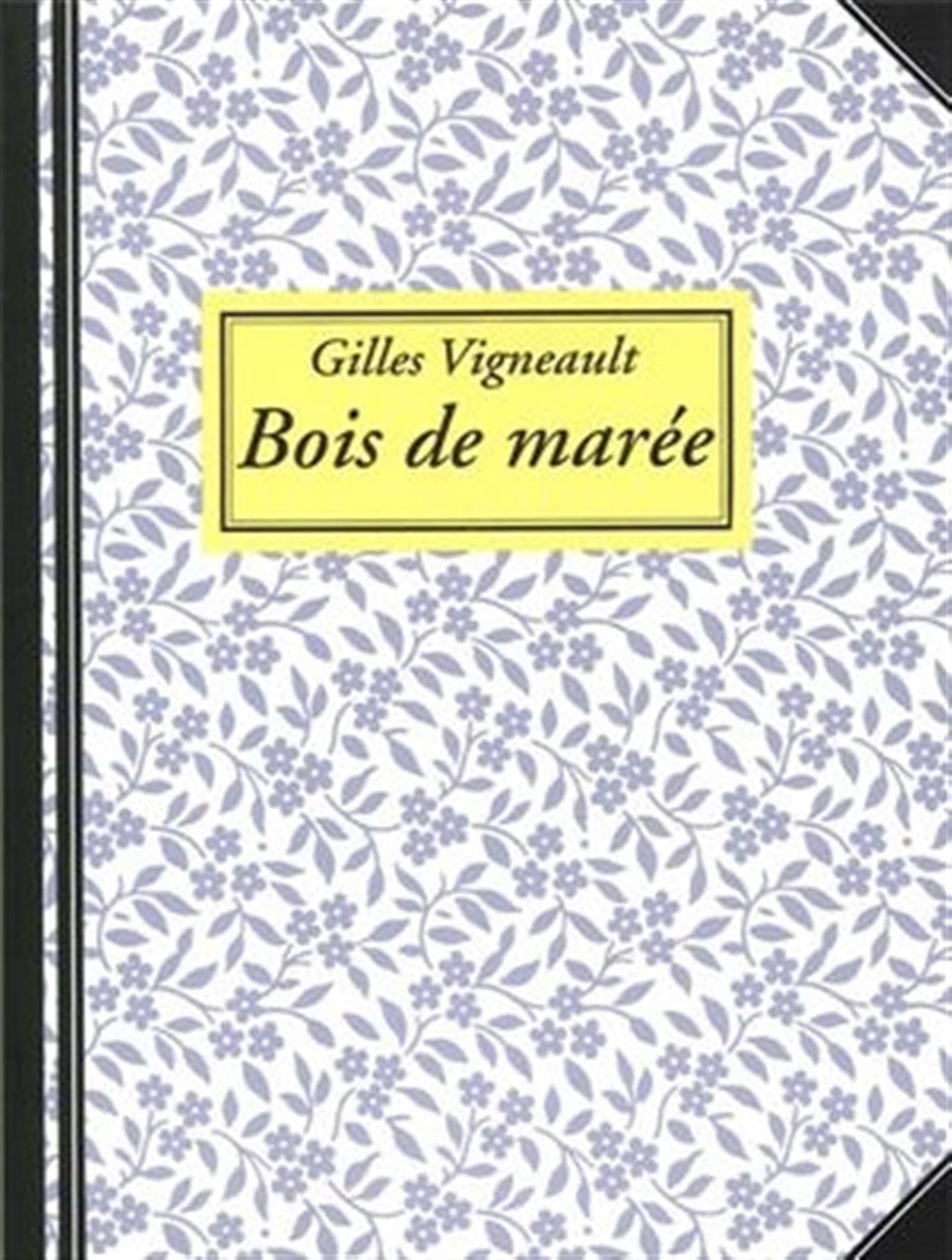Bois de marée [Paperback] Vigneault, Gilles