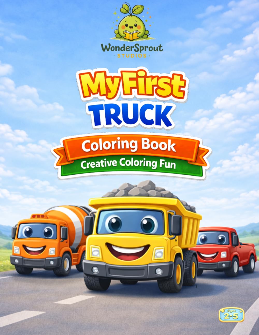 My First Trucks Coloring Book: A Creative Coloring Book for Toddlers and Preschoolers Ages 2–5 (My First Creative Coloring Collection)