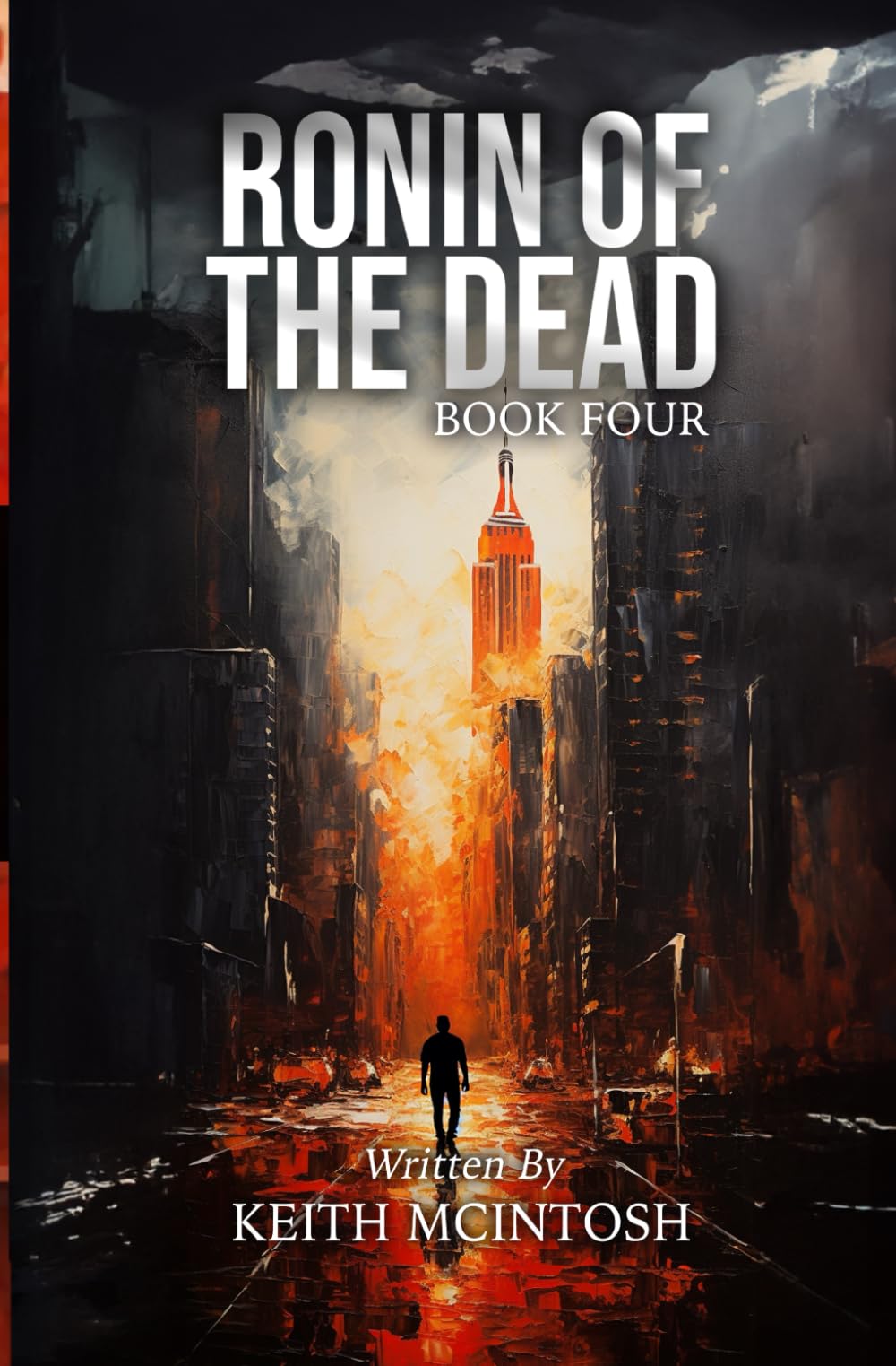 Ronin of the Dead: Book Four: A Post-Apocalyptic Zombie Action Thriller