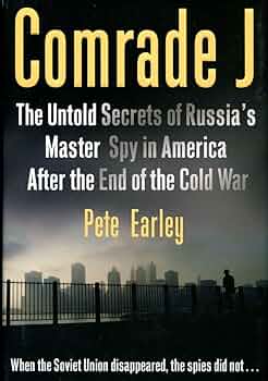【中古CD】Comrade J: The Untold Secretsof Russia's Master Spy inAmerica After the End of theCold War／Pete Earley (著)、MichaelPrichard (ナレーション) 71-YSqJVBQL._UF350,350_QL50_.jpg