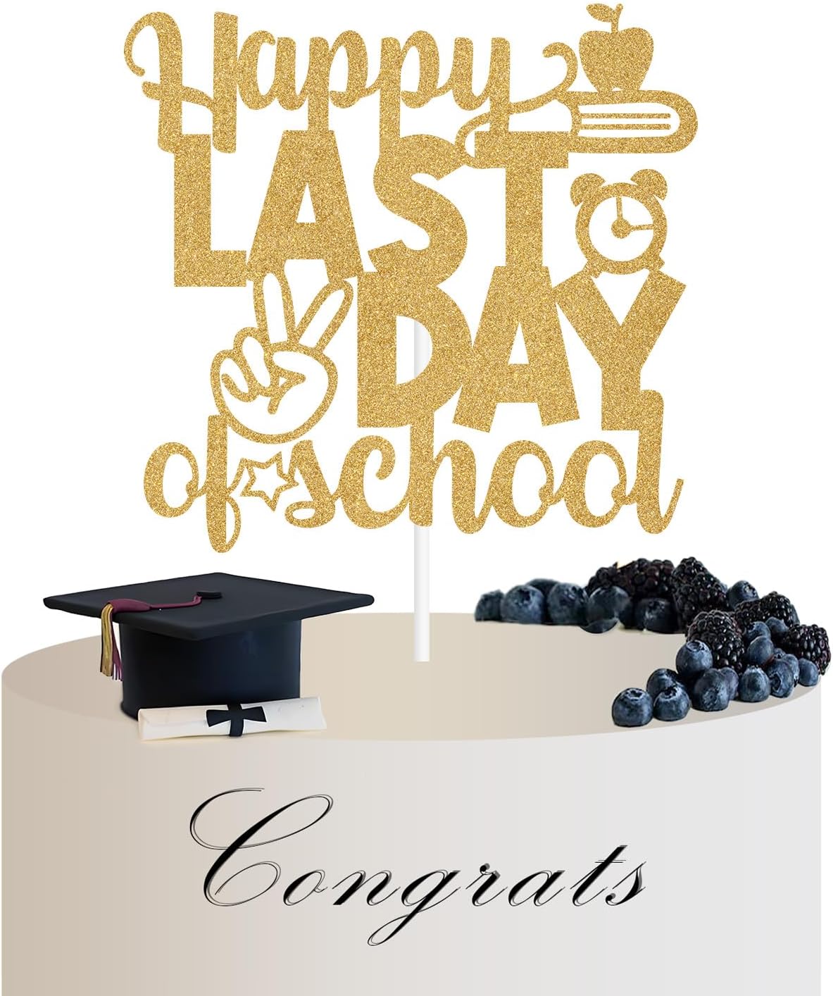 Happy Last Day of School Cake Topper, Congrats Grad, So Proud of You, Class of 2025 Middle School High School College Graduation Party Decorations