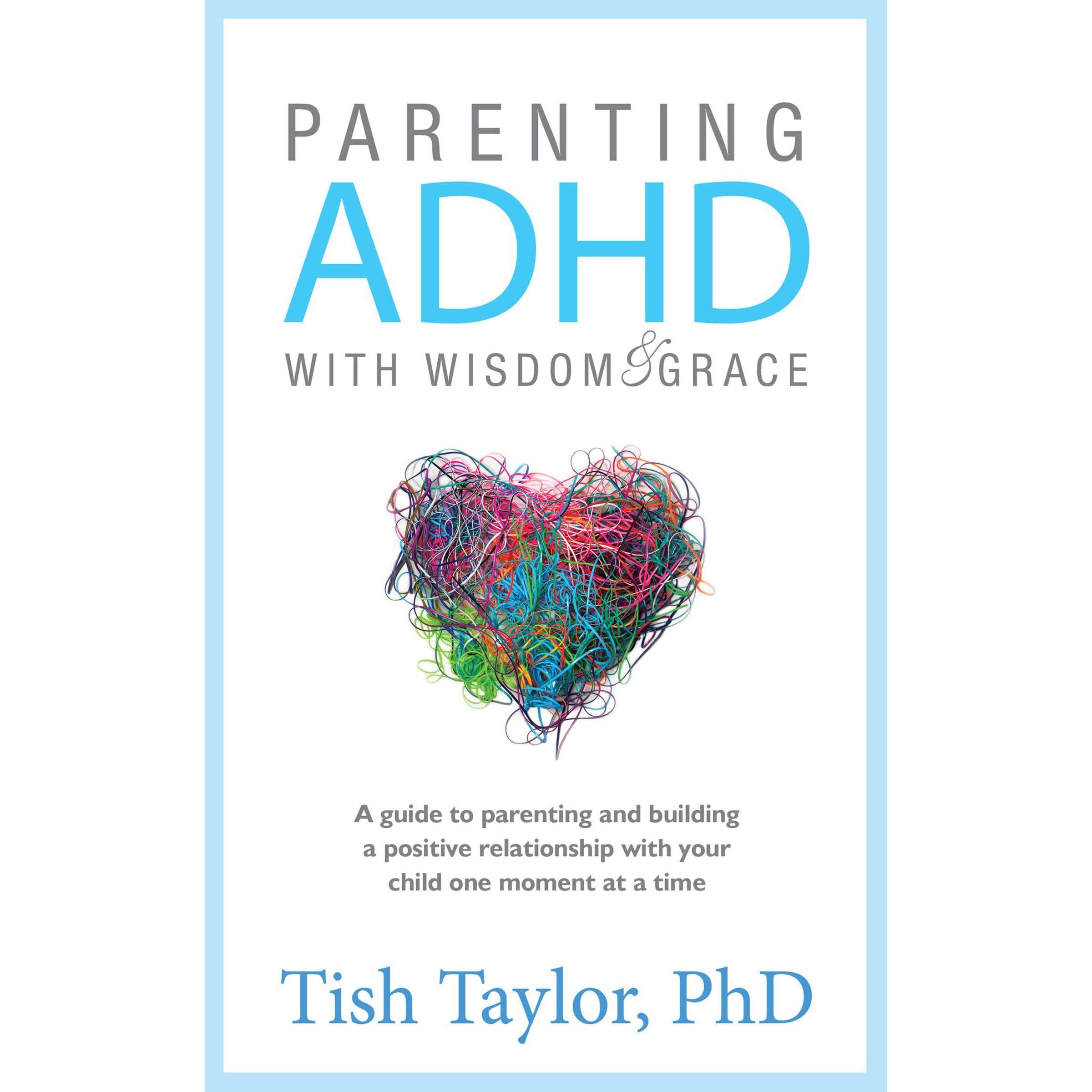 Parenting ADHD with Wisdom & Grace