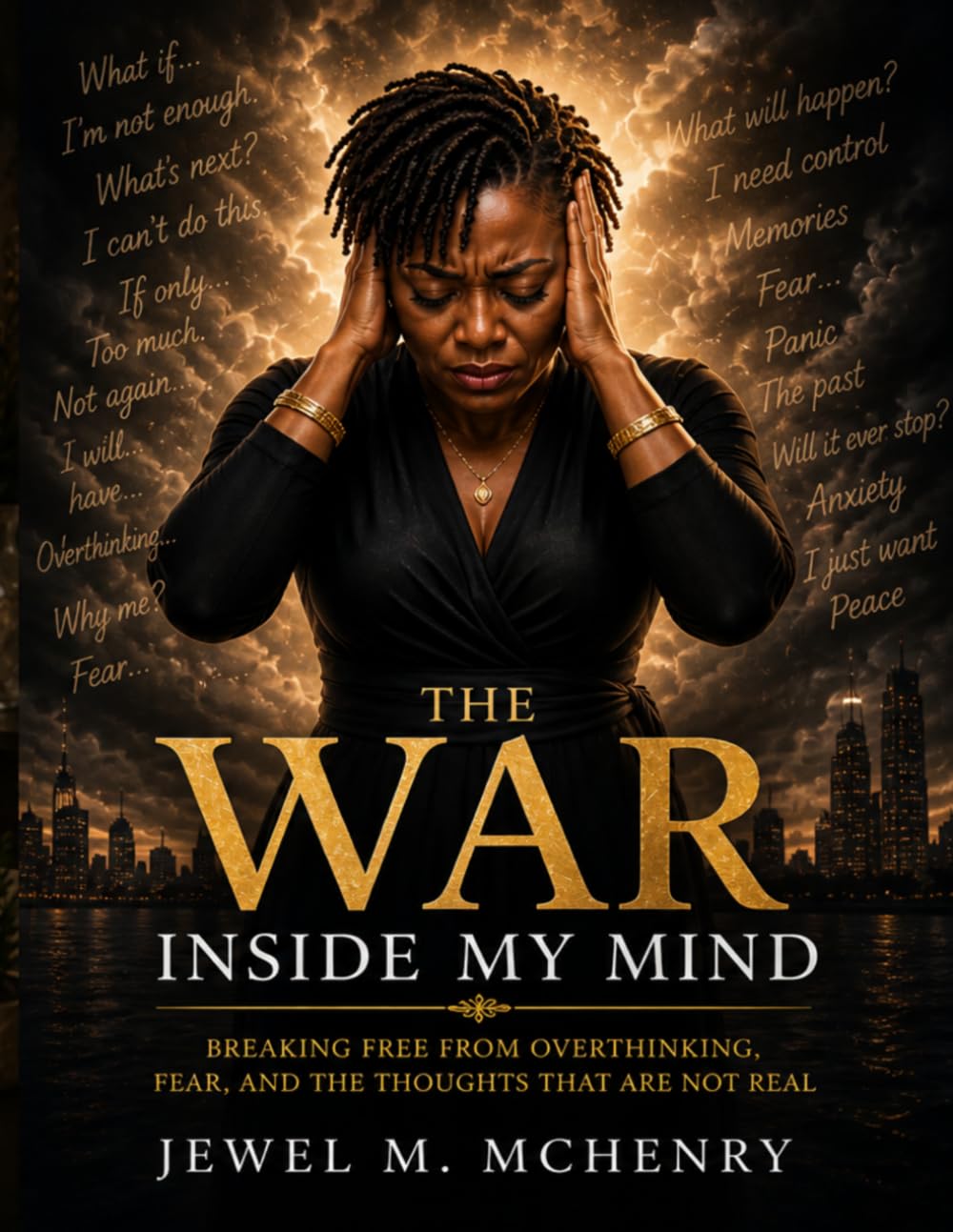 THE WAR INSIDE MY MIND: Breaking Free from Overthinking, Fear, and Emotional Chaos