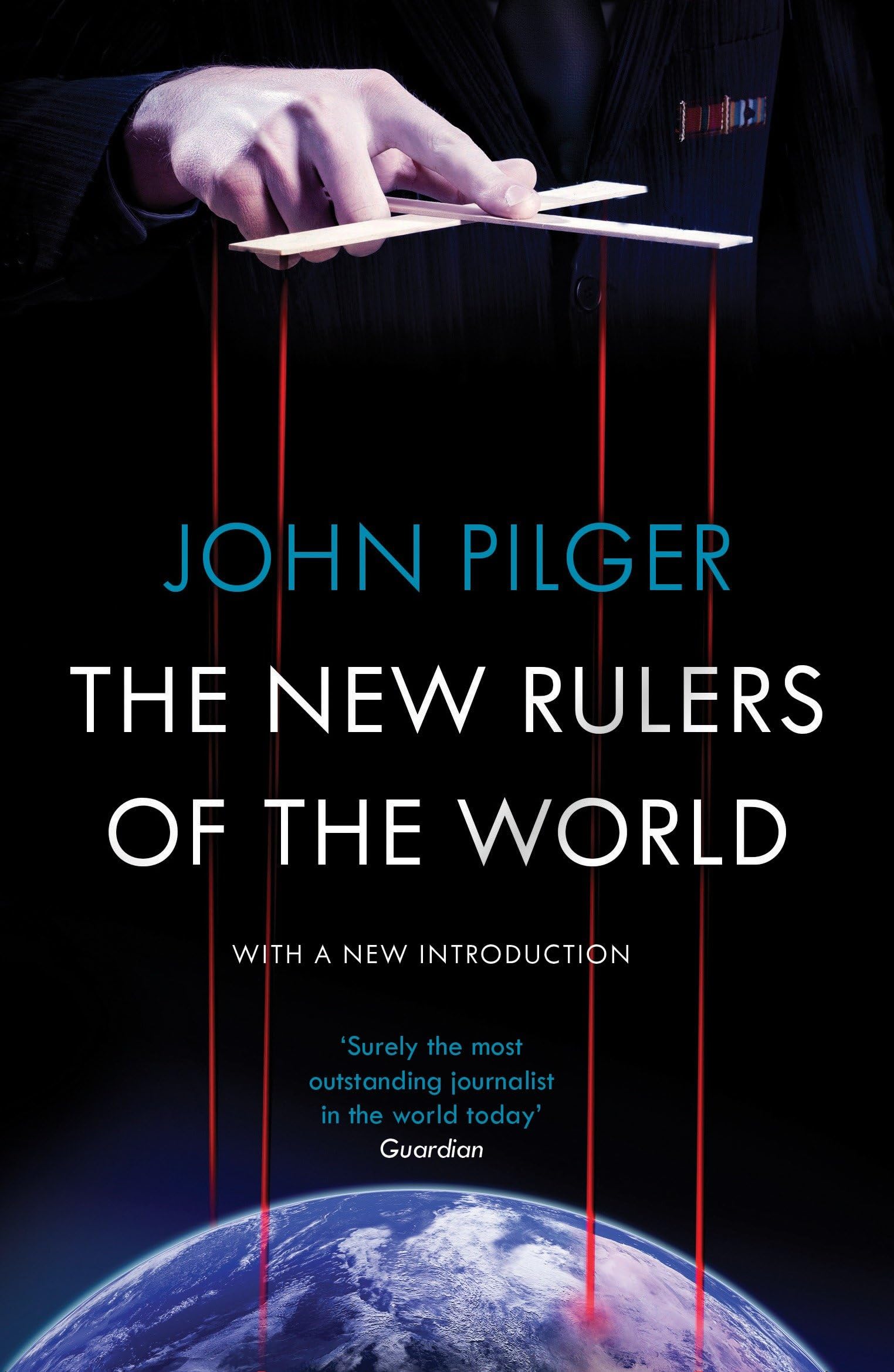 The New Rulers of the World - Pilger, John