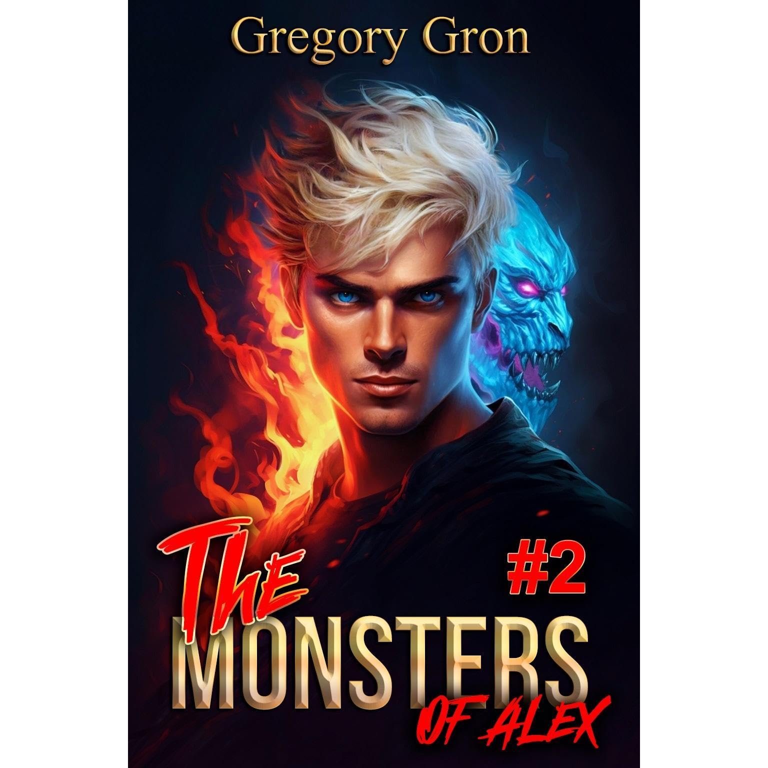 The Monsters of Alex (Book 2): A LitRPG Adventure