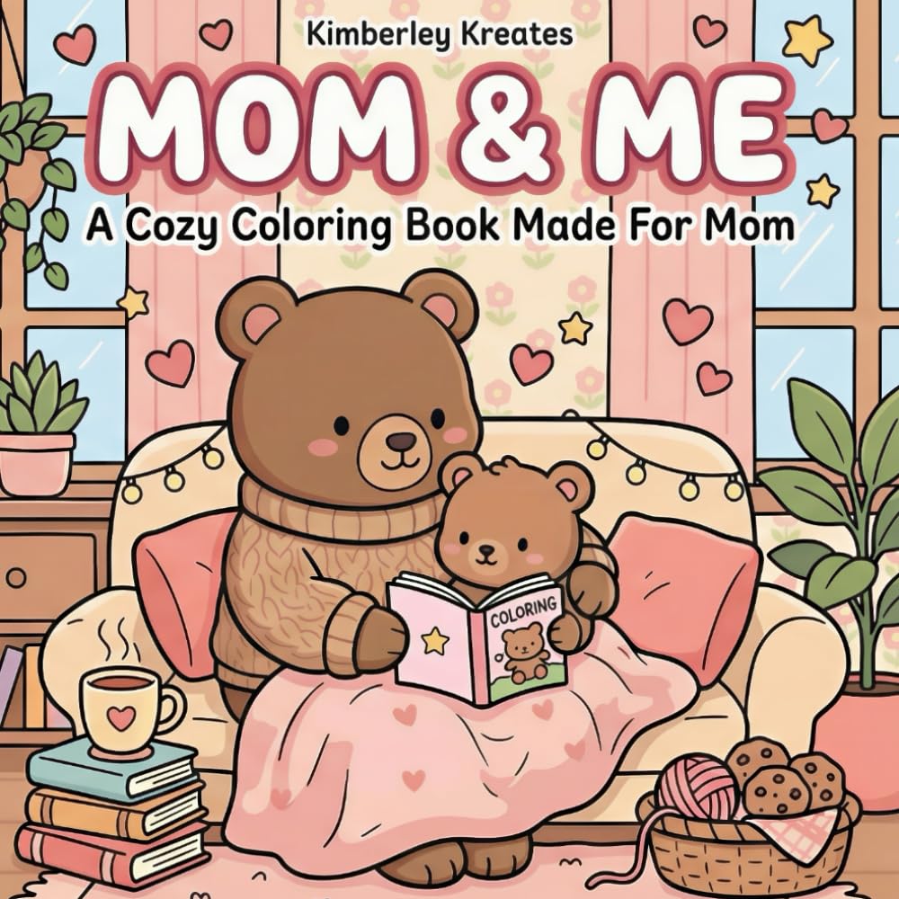 Mom & Me: A Cute Coloring Book of Mom Moments, Filled With Precious Keepsake Memories