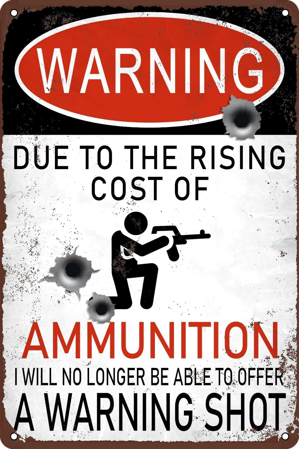 SMAZDFXX Funny Garage Signs Man Cave Decor For Men No Trespassing Sign Warning Due To The Rising Cost Of Ammunition Vintage Metal Tin Sign Wall Decor For Home Kitchen Bar 8"x12"