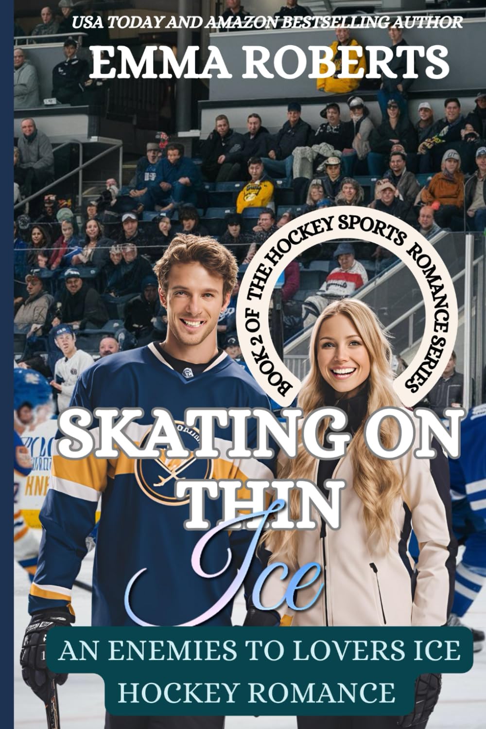 Skating On Thin Ice: An Enemies To Lovers Ice Hockey Romance: 2 (The Hockey Sports Romance Series)