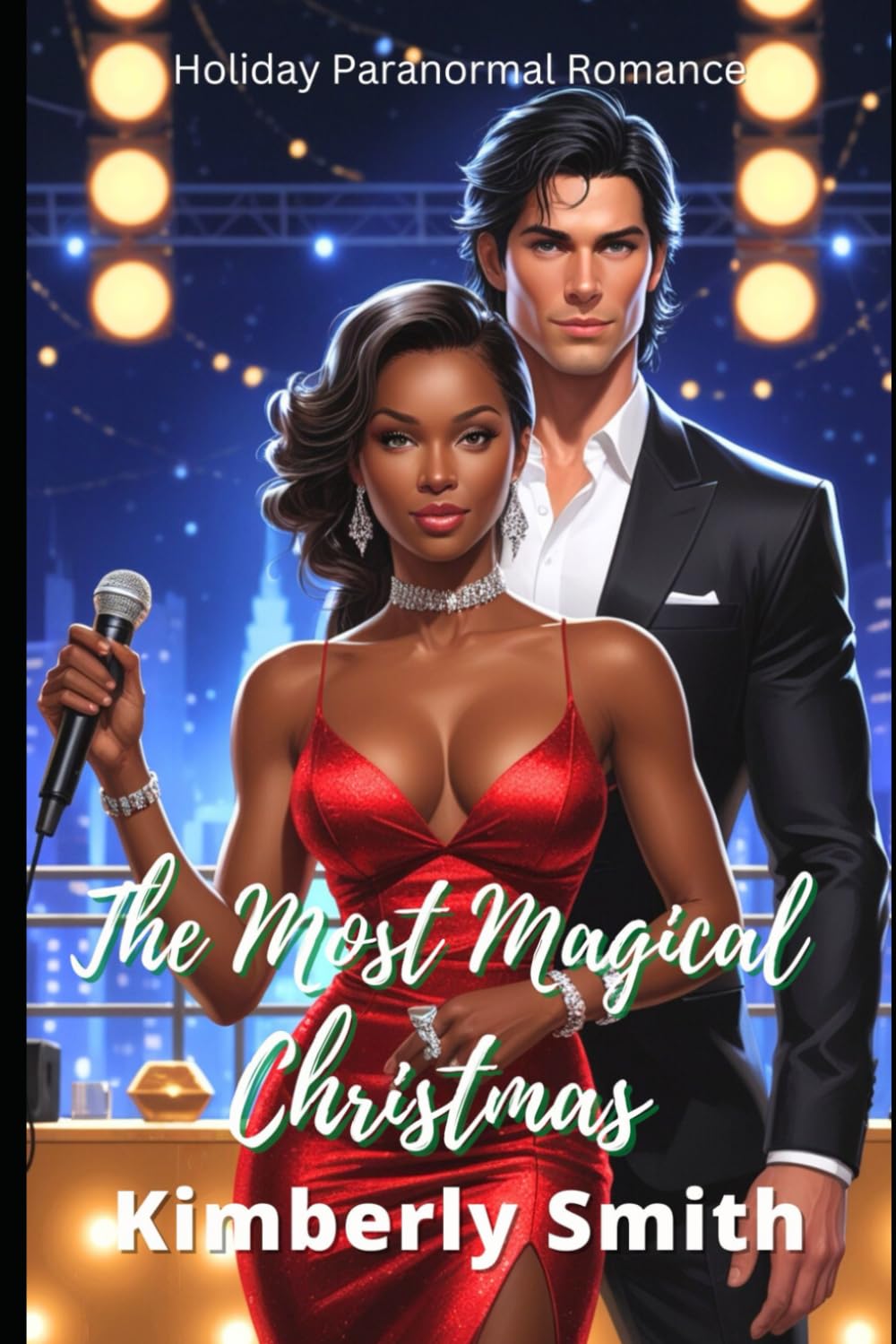 The Most Magical Christmas: A Paranormal Holiday Romance (Holiday Fantasy Romance Series)