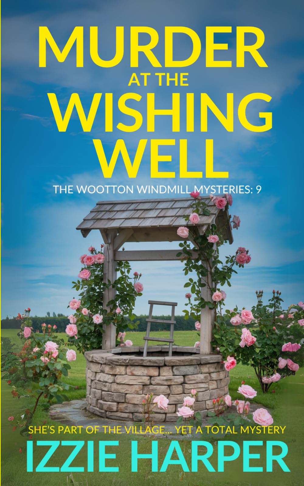 Murder at the Wishing Well (The Wootton Windmill Mysteries)
