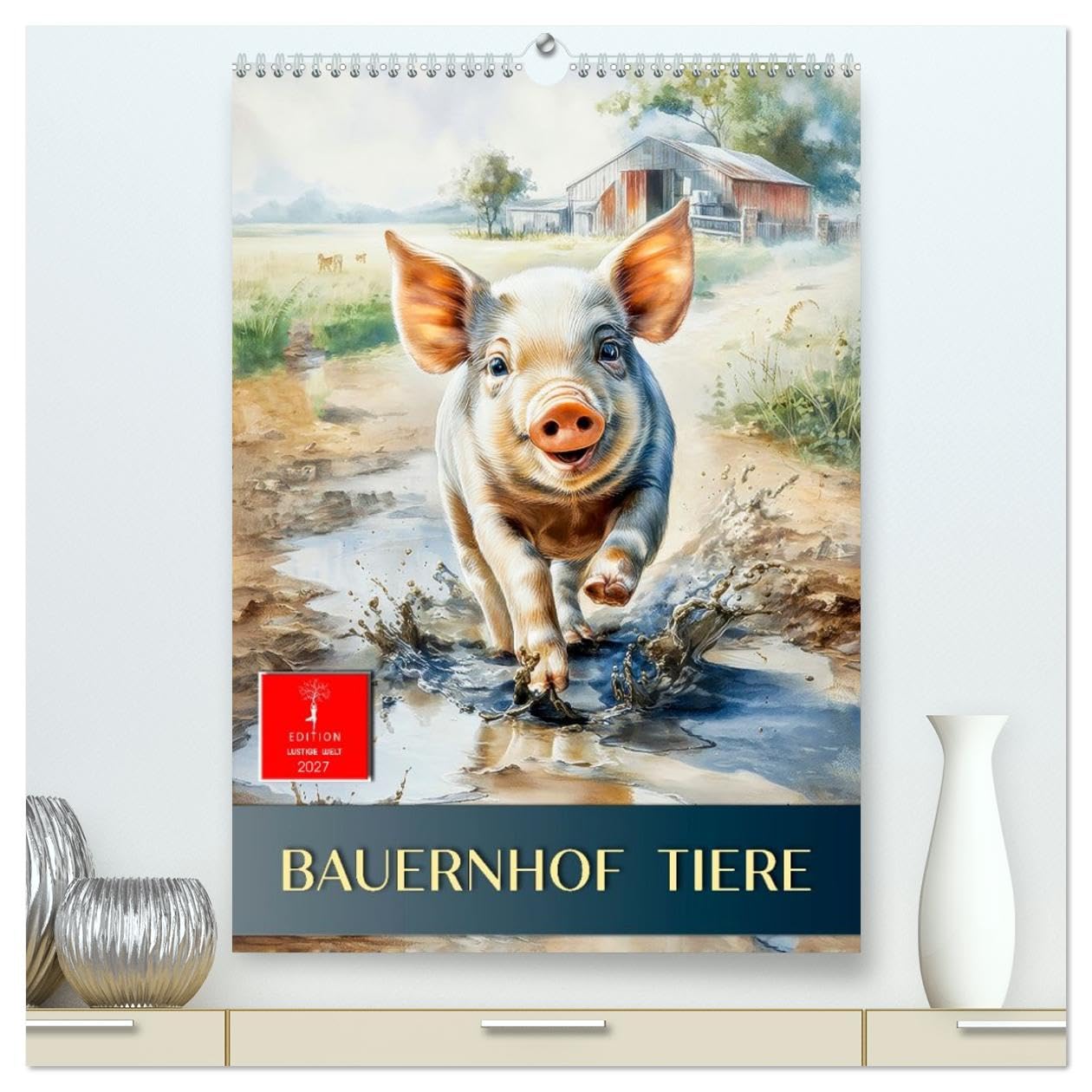 CALVENDO - Bauernhof Tiere (hochwertiger Premium Wandkalender 2027 DIN A2 hoch), Kunstdruck in Hochglanz: Ein Jahr voller Tier- und Landliebe.