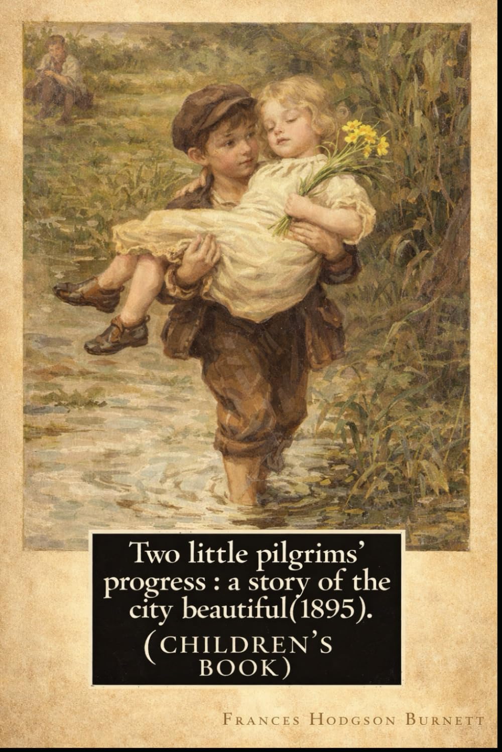 Two Little Pilgrims’ Progress : A Story of the City Beautiful: With original illustrations