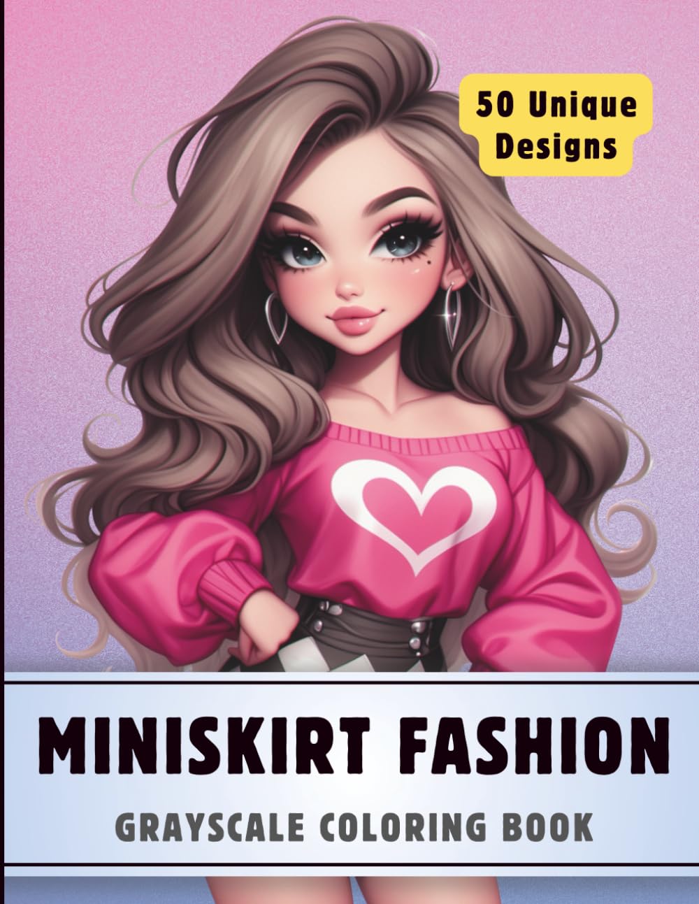 Miniskirt Fashion Coloring Book: Grayscale Coloring Book for Adults with 50 High-Quality and Unique Illustrations for Relaxation and Stress Relief. (Premium Grayscale Coloring Books for Adults)