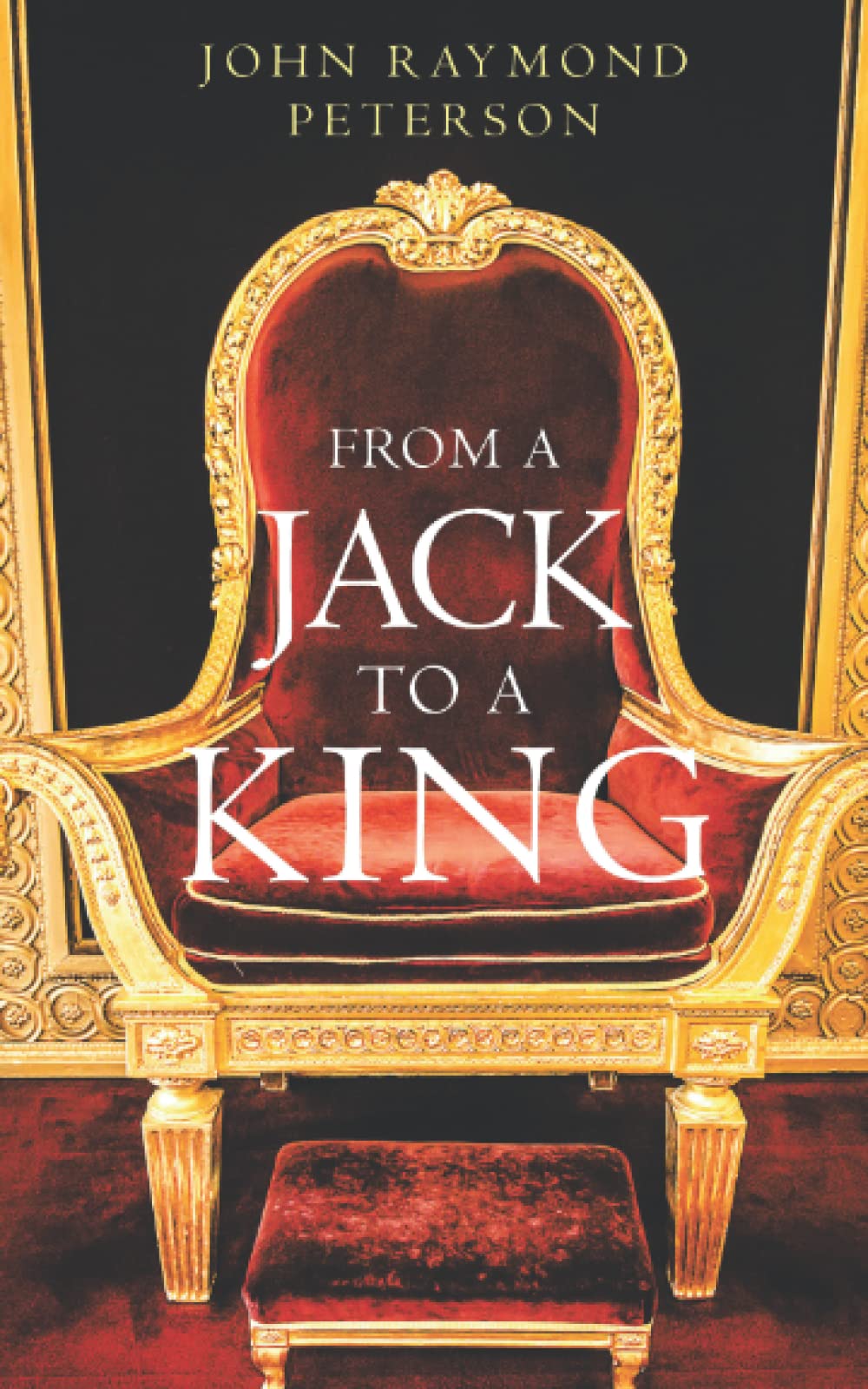 From A Jack To A King (John Raymond Peterson's Crime Fiction Titles)