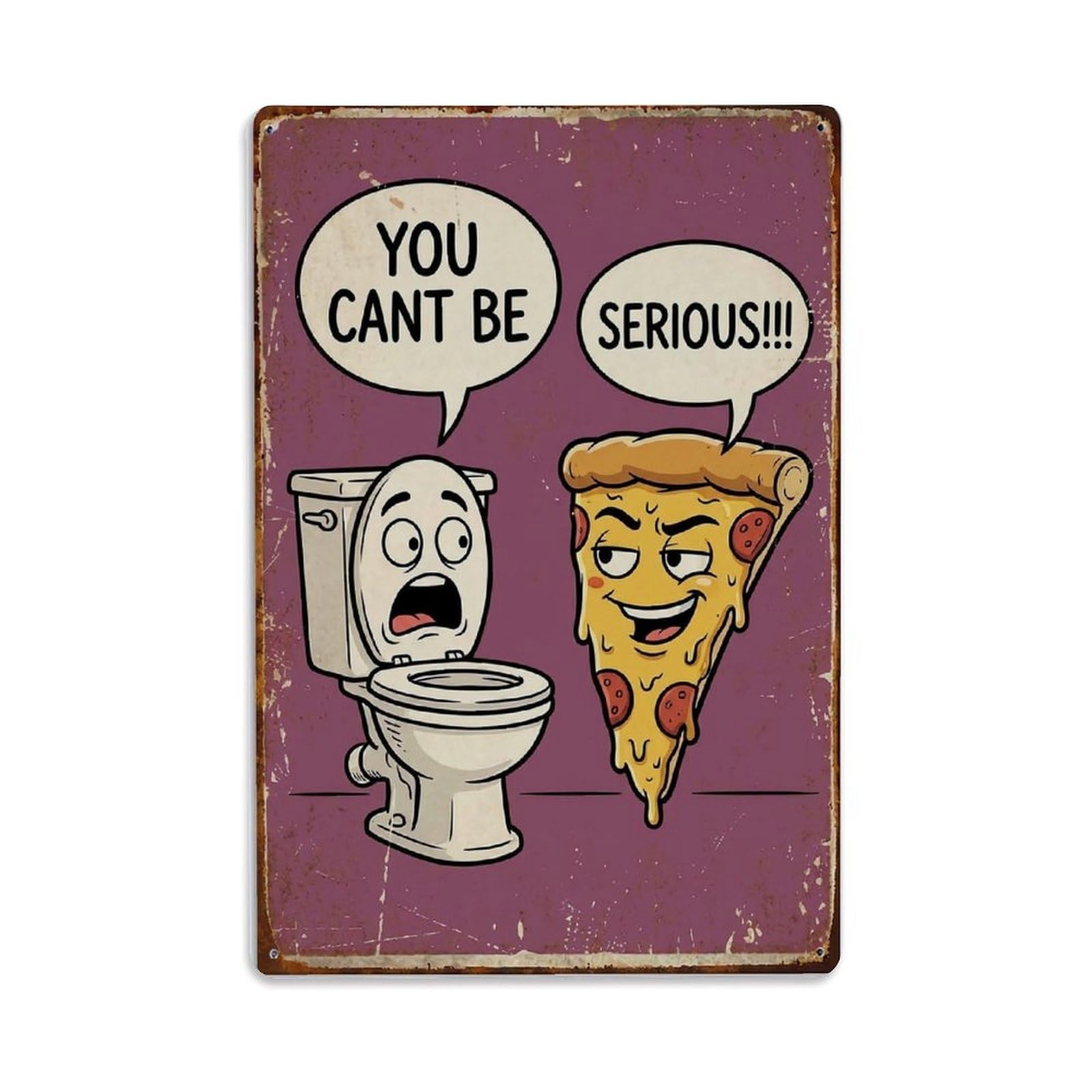 You Cant Be Serious Funny Vintage Humorous Toilet Metal Tin Sign