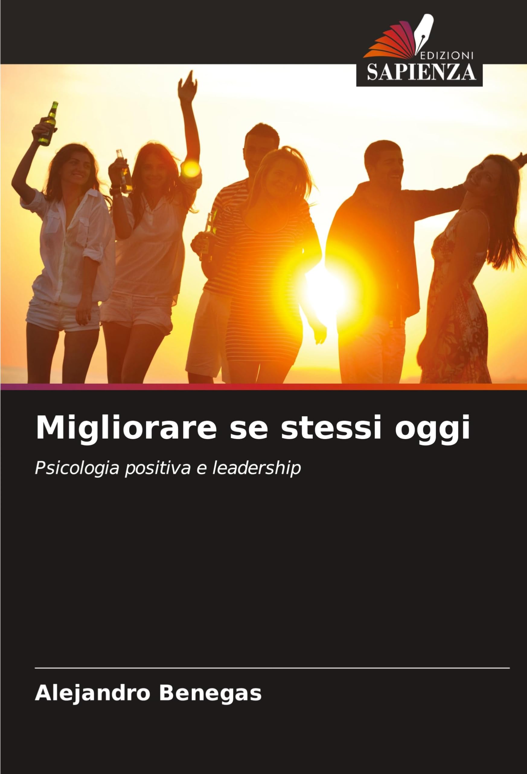 Migliorare se stessi oggi: Psicologia positiva e leadership