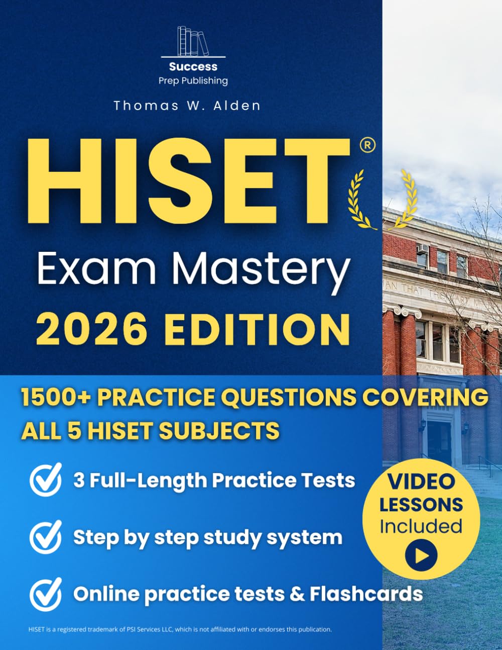 HISET Exam Mastery: A Clear Step-by-Step HiSET Study System for Adult Learners | With 1500+ Practice Questions and Full-Length Tests That Reflect the Real Exam and Help You Feel Fully Prepared