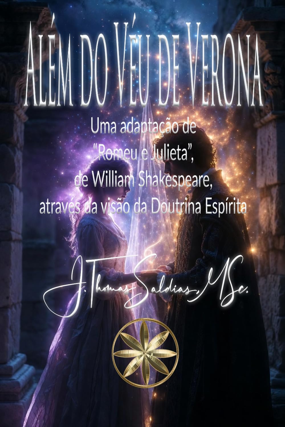 Além do Véu de Verona: Uma adaptação de “Romeu e Julieta”, de William Shakespeare, através da visão da Doutrina Espírita