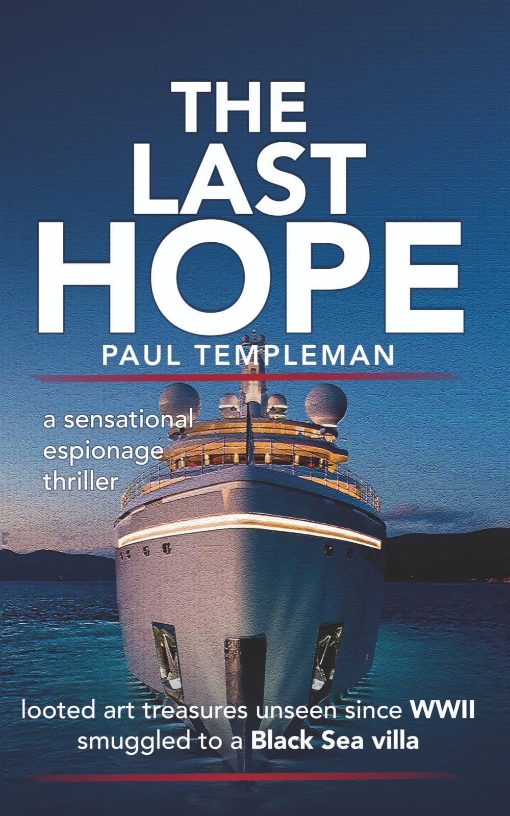 The Last Hope: a sensational espionage thriller