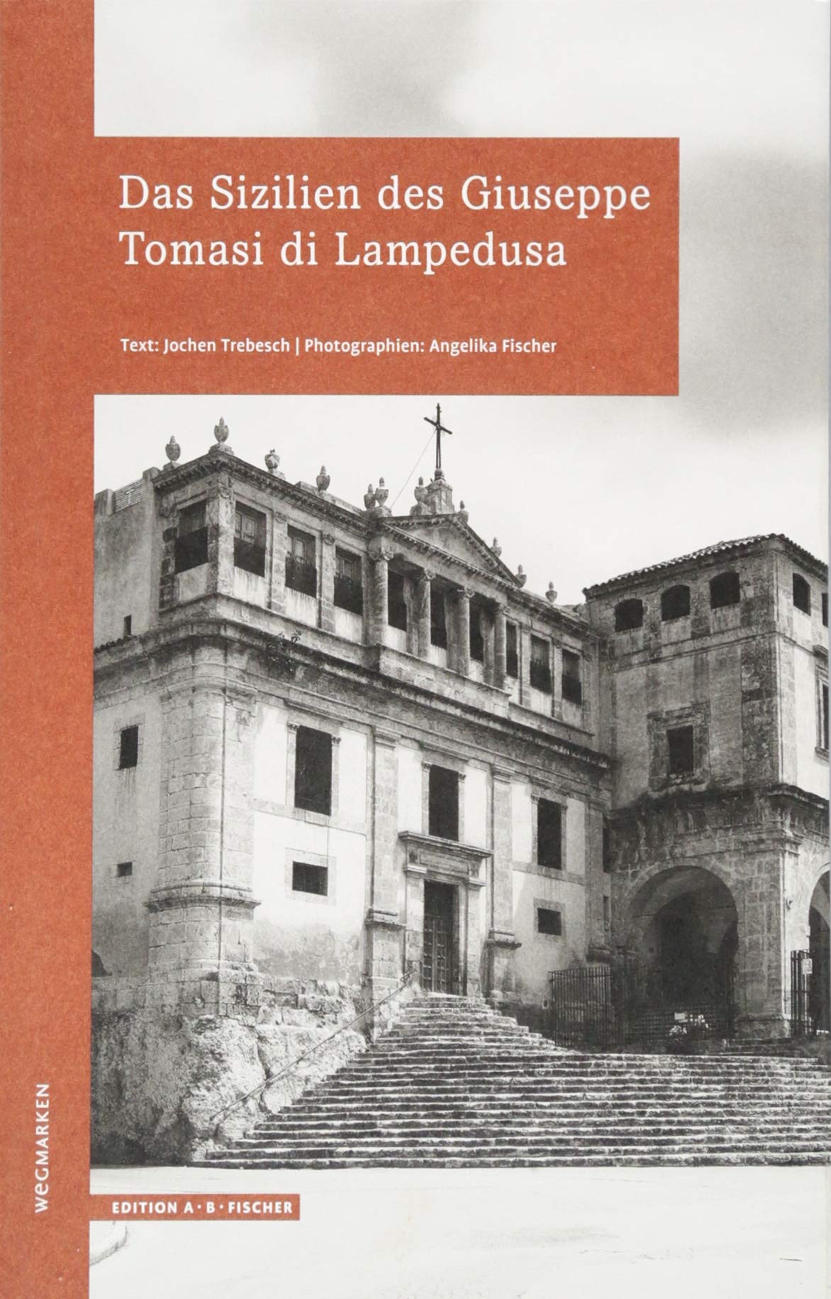 Das Sizilien des Giuseppe Tomasi di Lampedusa: wegmarken