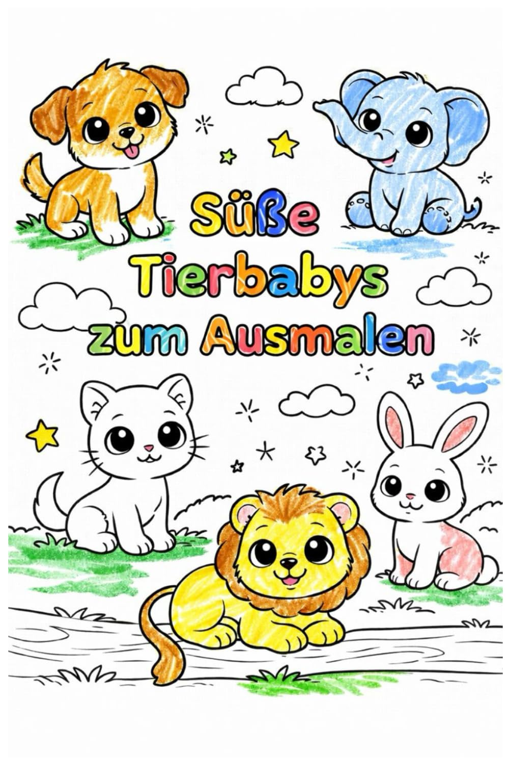 Süße Tierbabys zum ausmalen: Großflächiges Malbuch mit süßen Tierkindern für Kinder ab 3 Jahren