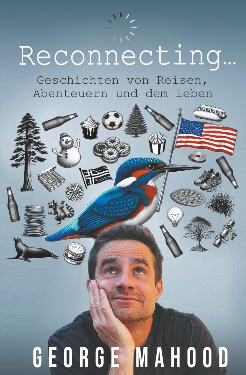 Reconnecting...: Geschichten von Reisen, Abenteuern und dem Leben (Reconnecting (Deutsch))