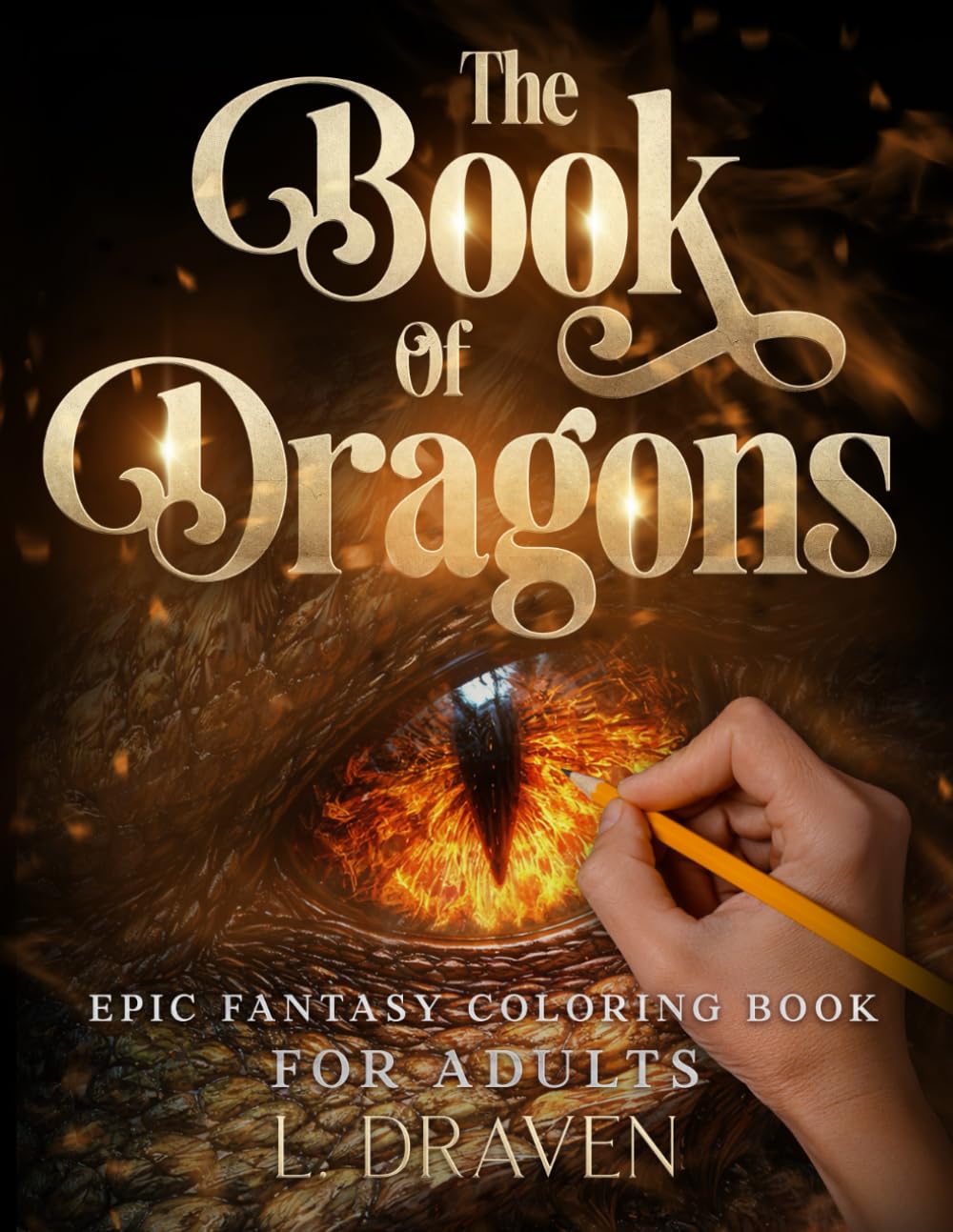 The Book of Dragons: Epic Fantasy Coloring Book for Adults
