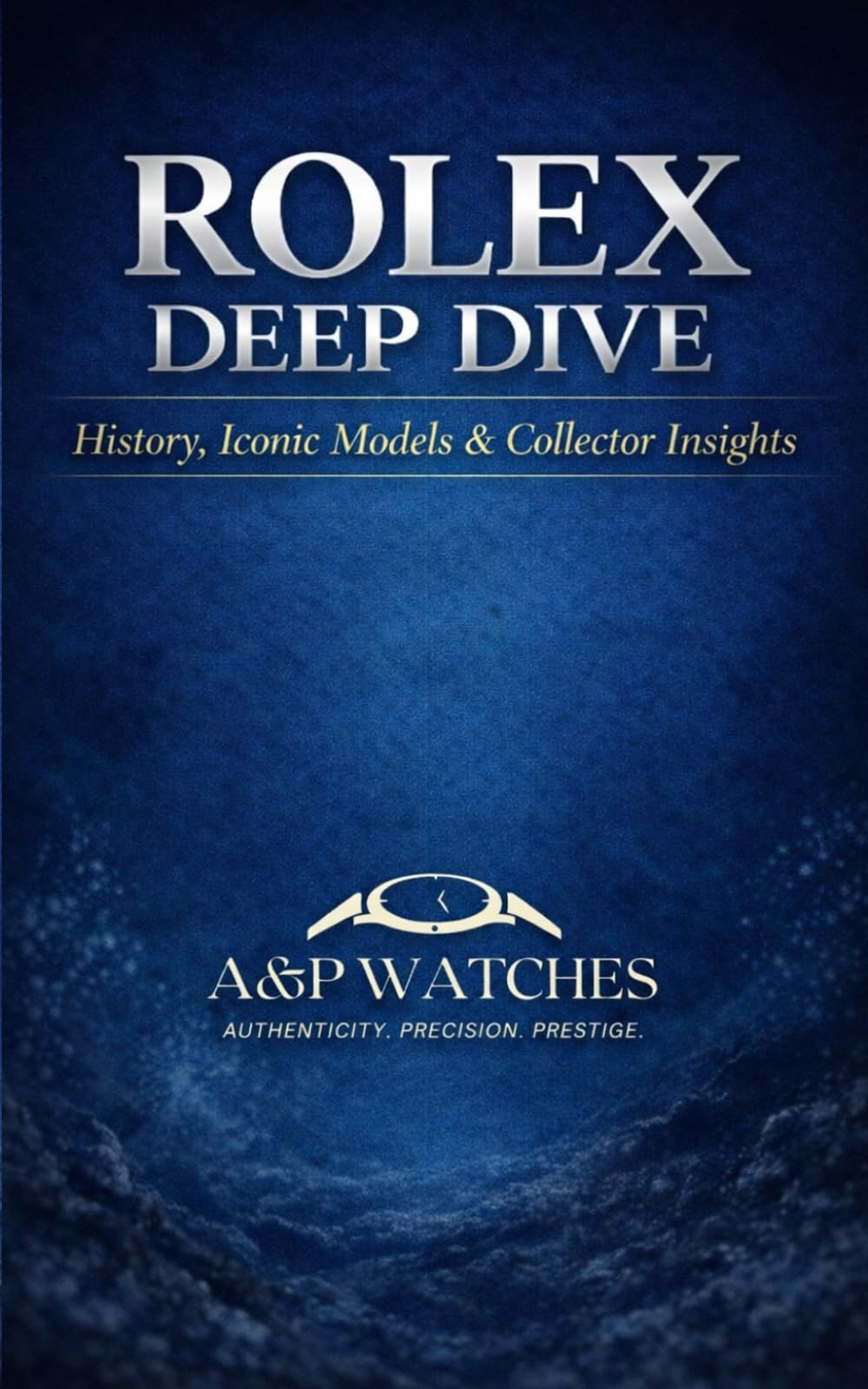 Rolex Deep Dive: History, Iconic Models & Collector Insights