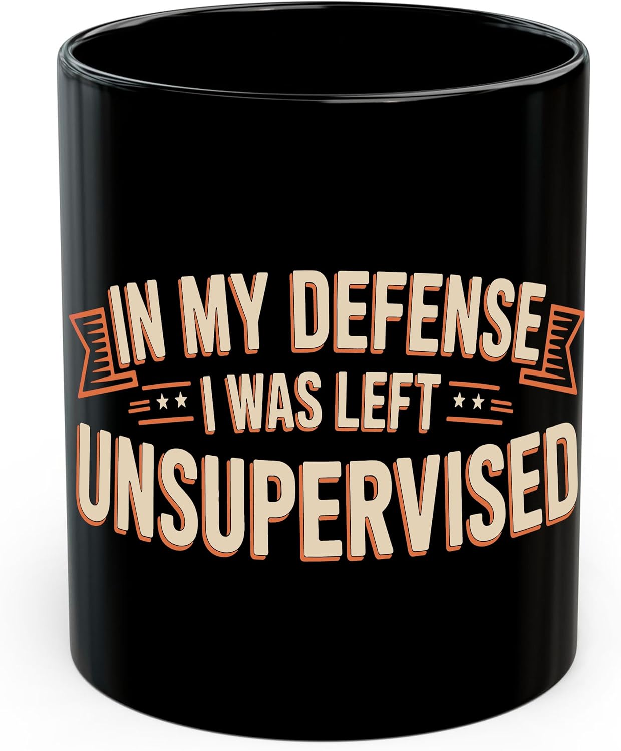 In My Defense I Was Left Unsupervised Ceramic Coffee Mug 11oz Funny Quote Humor - Tea Coffee Mug with Comfortable Grip - Unique Fun Gift Cup for Office or Home - Vibrant Long-Lasting Print ID45211